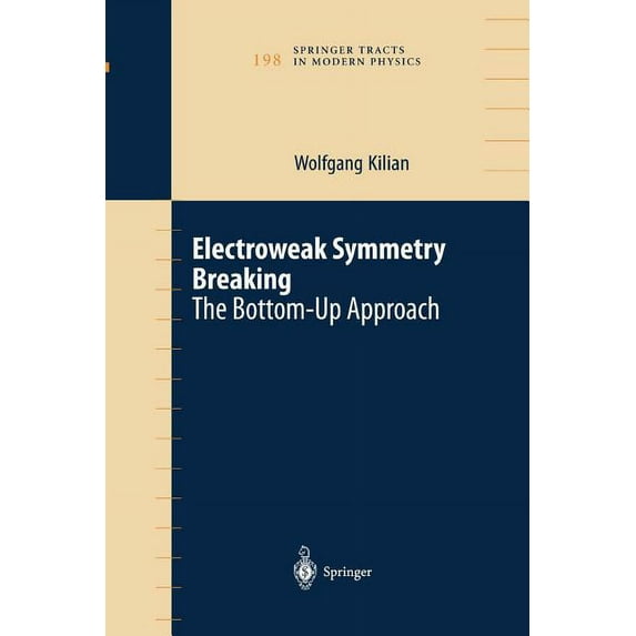 Springer Tracts in Modern Physics Electroweak Symmetry Breaking: The Bottom-Up Approach, Book 198, (Paperback)
