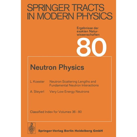 Springer Tracts in Modern Physics Neutron Physics, Book 80, (Paperback)