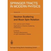 Springer Tracts in Modern Physics Neutron Scattering and Muon Spin Rotation, Book 101, Paperback