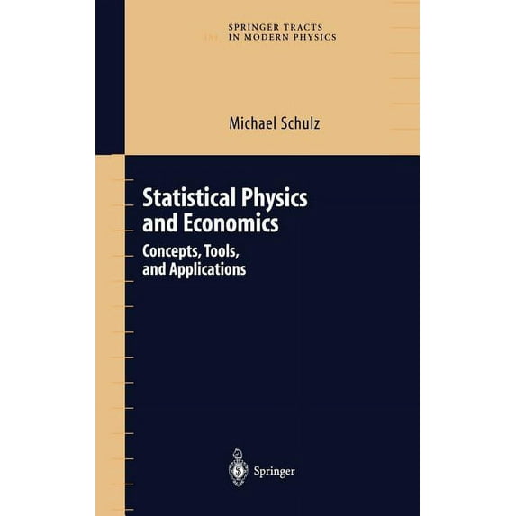 Springer Tracts in Modern Physics Statistical Physics and Economics: Concepts, Tools, and Applications, Book 184, (Hardcover)