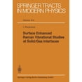 thumbnail image 1 of Springer Tracts in Modern Physics Surface Enhanced Raman Vibrational Studies at Solid Gas Interfaces, Book 104, (Paperback), 1 of 1