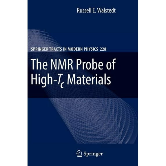 Springer Tracts in Modern Physics The NMR Probe of High-Tc Materials, Book 228, (Paperback)