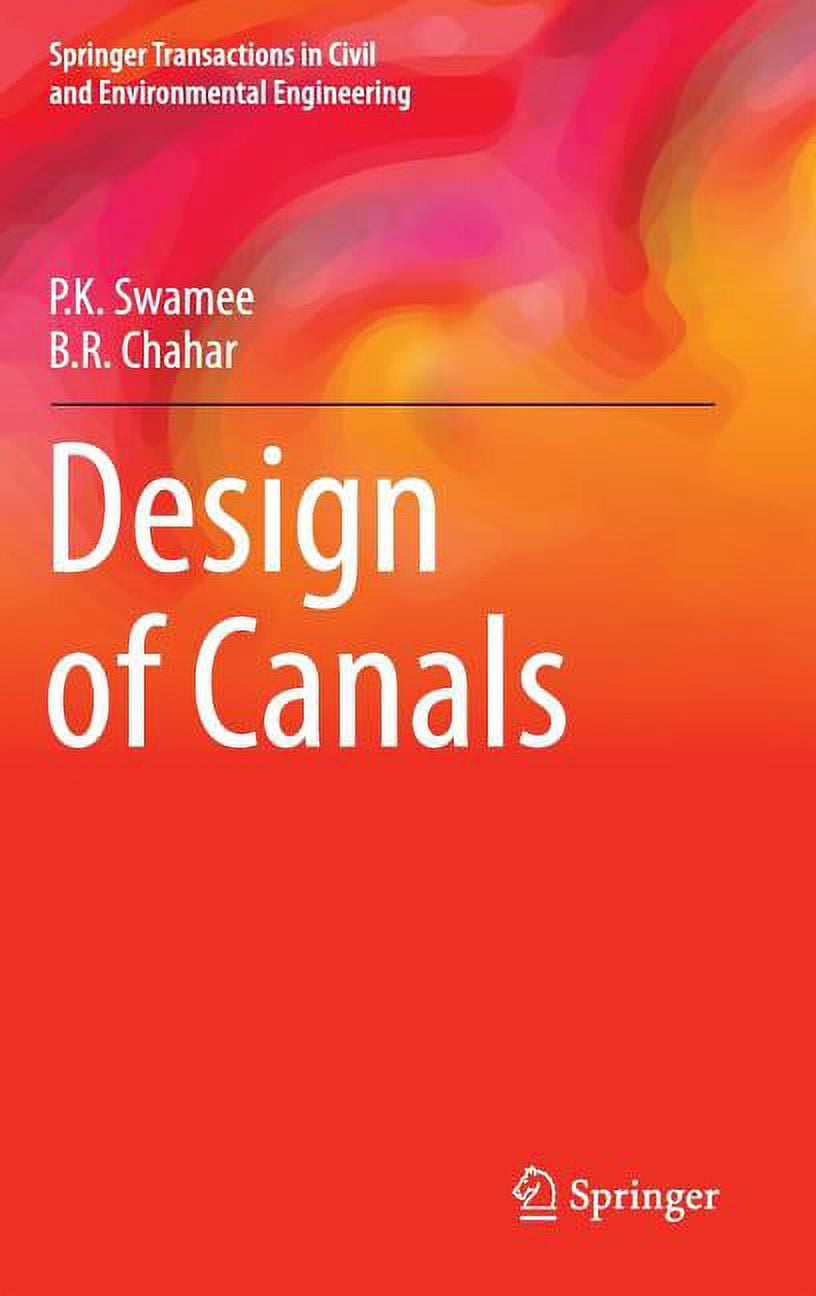 Springer Transactions in Civil and Envir Design of Canals, (Hardcover ...