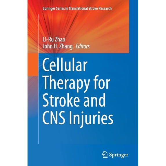 Springer Translational Stroke Research Cellular Therapy for Stroke and CNS Injuries, (Paperback)