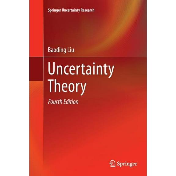 Springer Uncertainty Research Uncertainty Theory, (Paperback)