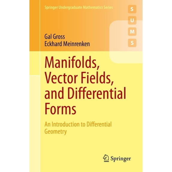 Springer Undergraduate Mathematics Manifolds, Vector Fields, and Differential Forms: An Introduction to Differential Geometry, (Paperback)