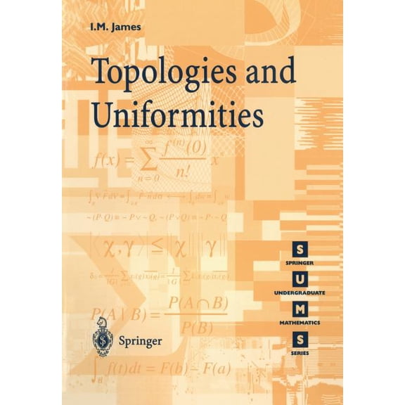 Springer Undergraduate Mathematics Topologies and Uniformities, (Paperback)