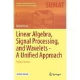 thumbnail image 1 of Springer Undergraduate Texts in Mathemat Linear Algebra, Signal Processing, and Wavelets - A Unified Approach: Python Version, (Hardcover), 1 of 1