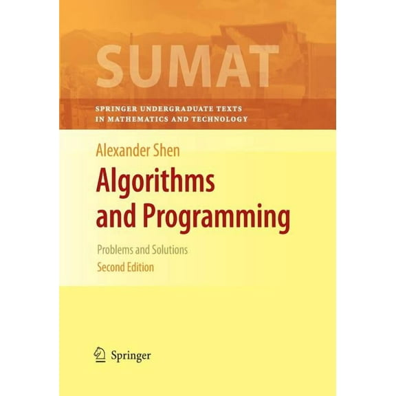 Springer Undergraduate Texts in Mathemat Algorithms and Programming: Problems and Solutions, (Paperback)
