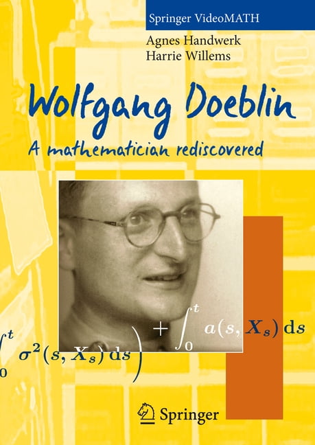 Springer VideoMath: Wolfgang Doeblin : A Mathematician Rediscovered ...