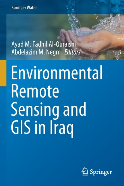 Springer Water Environmental Remote Sensing and GIS in Iraq, (Paperback ...