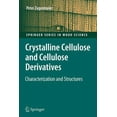 thumbnail image 1 of Springer Wood Science Crystalline Cellulose and Derivatives: Characterization and Structures, (Paperback), 1 of 1