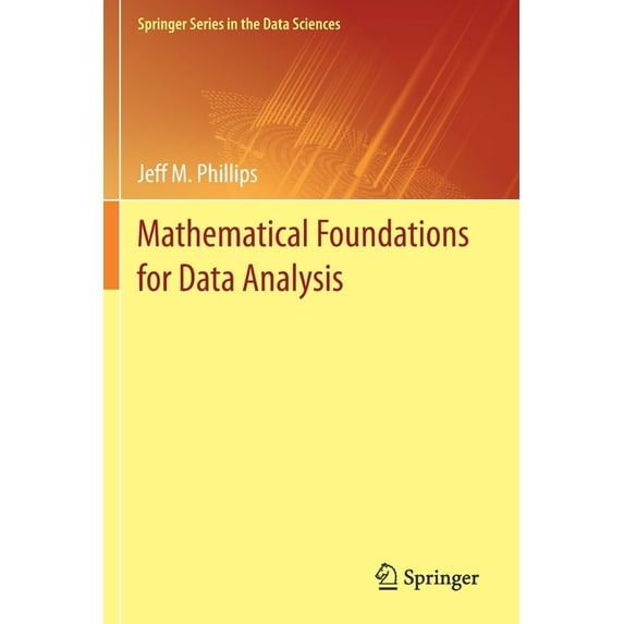 Springer the Data Sciences: Mathematical Foundations for Data Analysis (Paperback)