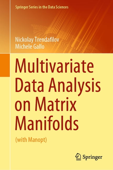 Springer Analysis Springer the Data Sciences Multivariate Data Analysis on Matrix ...