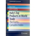 thumbnail image 1 of SpringerBriefs in Business Italy's Top Products in World Trade: The Fortis-Corradini Index, (Paperback), 1 of 1