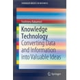 thumbnail image 1 of SpringerBriefs in Business Knowledge Technology: Converting Data and Information Into Valuable Ideas, (Paperback), 1 of 1