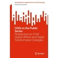 thumbnail image 1 of Springerbriefs in Applied Sciences and T Cdos in the Public Sector: Perspectives on Chief Digital Officers and Digital Transformation Strategies, (Paperback), 1 of 1