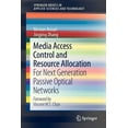 thumbnail image 1 of Springerbriefs in Applied Sciences and T Media Access Control and Resource Allocation: For Next Generation Passive Optical Networks, (Paperback), 1 of 1