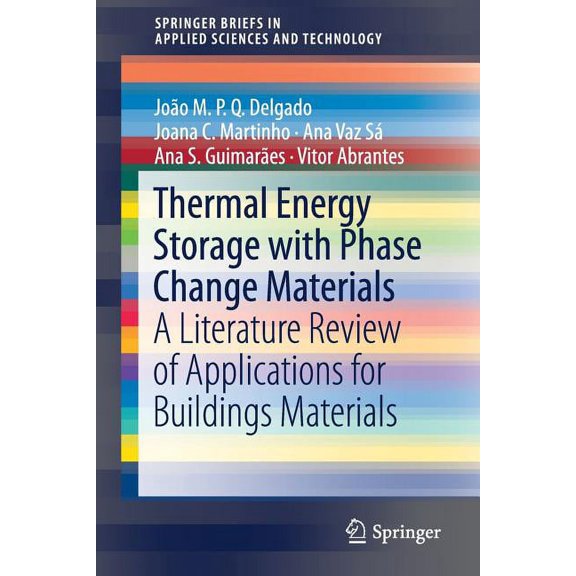 Springerbriefs in Applied Sciences and T Thermal Energy Storage with Phase Change Materials: A Literature Review of Applications for Buildings Materials, (Paperback)