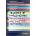 thumbnail image 1 of Springerbriefs in Applied Sciences and T Vibrations in the Production System: Measurement and Analysis with Water Jet Technology, (Paperback), 1 of 1