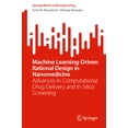 thumbnail image 1 of Springerbriefs in Bioengineering Machine Learning-Driven Rational Design in Nanomedicine: Advances in Computational Drug Delivery and in Silico Screening, (Paperback), 1 of 1