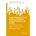 thumbnail image 1 of Springerbriefs in Climate Studies Spatio-Temporal Trend Analysis of Rainfall Using R Software and ArcGIS: A Case Study of an Agro-Climatic Zone-1 of Gujar, (Paperback), 1 of 1