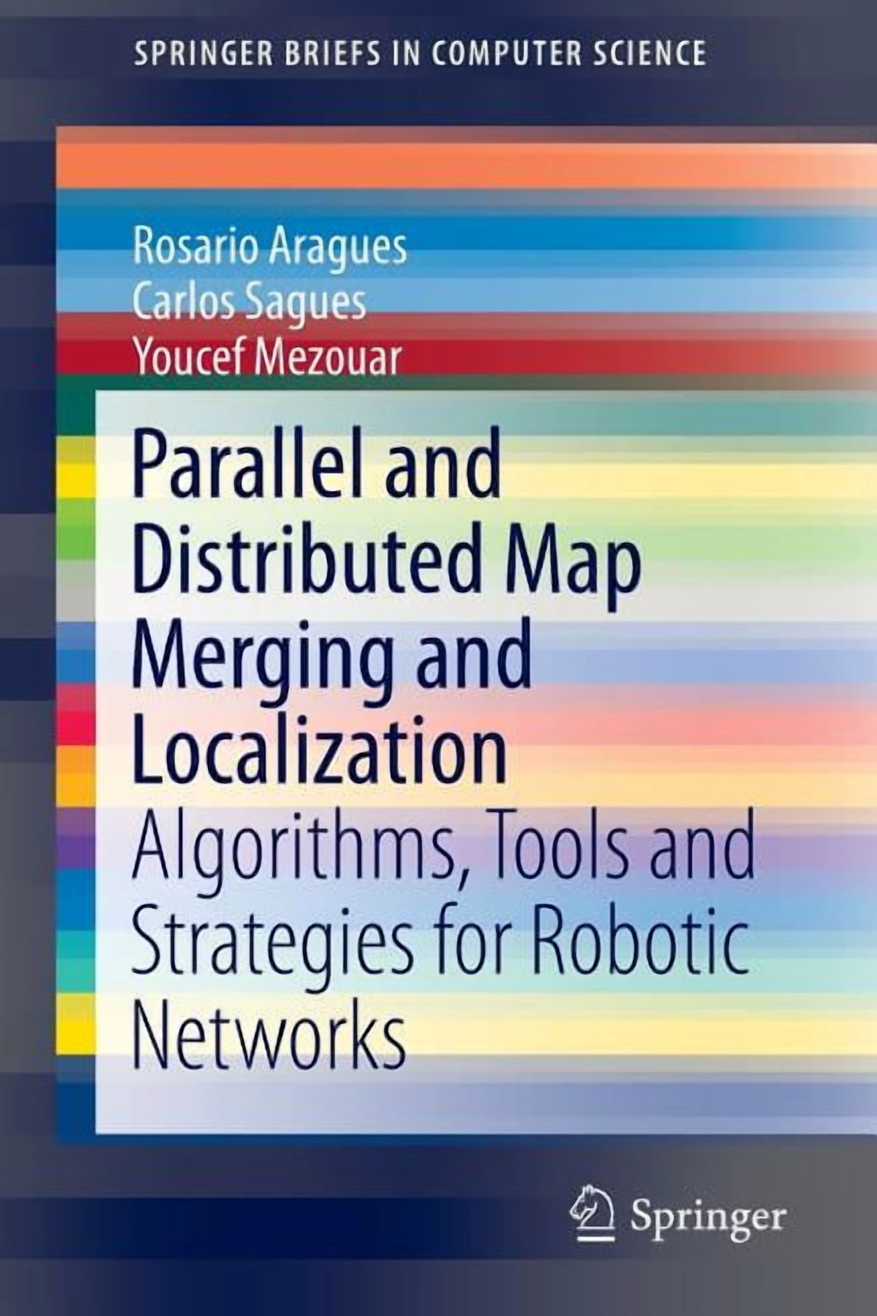 Springerbriefs in Computer Science Parallel and Distributed Map Merging ...