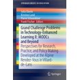thumbnail image 1 of Springerbriefs in Education Grand Challenge Problems in Technology-Enhanced Learning II: Moocs and Beyond: Perspectives for Research, Practice, and , (Paperback), 1 of 1