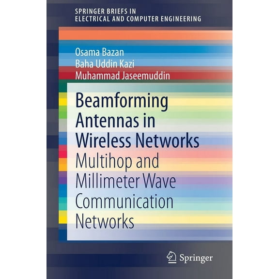 Springerbriefs in Electrical and Compute Beamforming Antennas in Wireless Networks: Multihop and Millimeter Wave Communication Networks, (Paperback)
