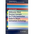 thumbnail image 1 of Springerbriefs in Electrical and Compute Millimeter-Wave Receiver Concepts for 77 Ghz Automotive Radar in Silicon-Germanium Technology, (Paperback), 1 of 1