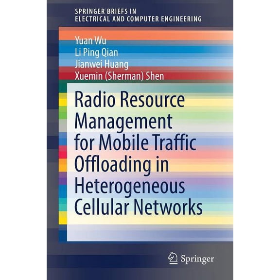 Springerbriefs in Electrical and Compute Radio Resource Management for Mobile Traffic Offloading in Heterogeneous Cellular Networks, (Paperback)