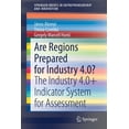 thumbnail image 1 of Springerbriefs in Entrepreneurship and I Are Regions Prepared for Industry 4.0?: The Industry 4.0+ Indicator System for Assessment, (Paperback), 1 of 1