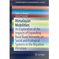 thumbnail image 1 of Springerbriefs in Environmental Science Himalayan Mobilities: An Exploration of the Impact of Expanding Rural Road Networks on Social and Ecological Systems in , (Paperback), 1 of 1