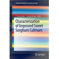 thumbnail image 1 of Springerbriefs in Agriculture Characterization of Improved Sweet Sorghum Cultivars, (Paperback), 1 of 1
