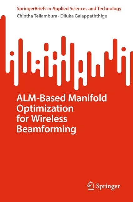 Springerbriefs in Applied Sciences and T Alm-Based Manifold Optimization for Wireless Beamforming, (Paperback)