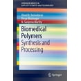 thumbnail image 1 of Springerbriefs in Applied Sciences and T Biomedical Polymers: Synthesis and Processing, (Paperback), 1 of 1