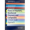 thumbnail image 1 of Springerbriefs in Applied Sciences and T Flows in Polymers, Reinforced Polymers and Composites: A Multi-Scale Approach, (Paperback), 1 of 1