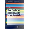 thumbnail image 1 of Springerbriefs in Applied Sciences and T Hole Conductor Free Perovskite-Based Solar Cells, (Paperback), 1 of 1