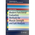 thumbnail image 1 of Springerbriefs in Applied Sciences and T Modern Functional Evaluation Methods for Muscle Strength and Gait Analysis, (Paperback), 1 of 1