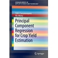 thumbnail image 1 of Springerbriefs in Applied Sciences and T Principal Component Regression for Crop Yield Estimation, (Paperback), 1 of 1
