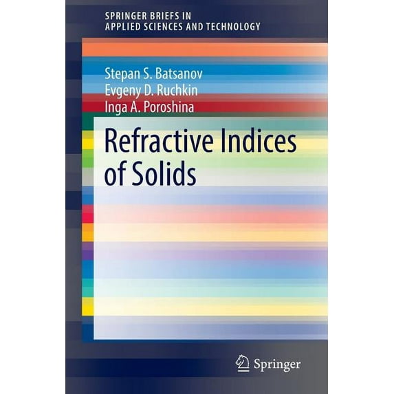 Springerbriefs in Applied Sciences and T Refractive Indices of Solids, (Paperback)