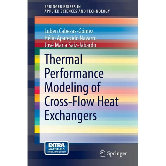 Springerbriefs in Applied Sciences and T Thermal Performance Modeling of Cross-Flow Heat Exchangers, (Paperback)