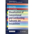 thumbnail image 1 of Springerbriefs in Applied Sciences and T Visualization of Conventional and Combusting Subsonic Jet Instabilities, (Paperback), 1 of 1