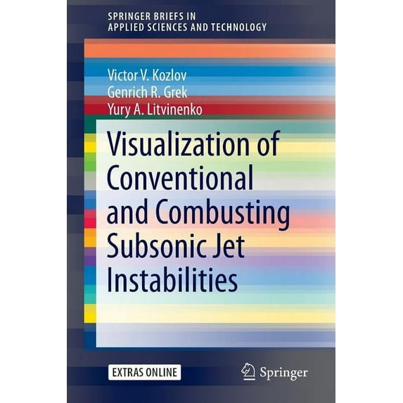 Springerbriefs in Applied Sciences and T Visualization of Conventional and Combusting Subsonic Jet Instabilities, (Paperback)