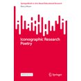 thumbnail image 1 of Springerbriefs in Arts-Based Educational Research: Iconographic Research Poetry (Paperback), 1 of 1