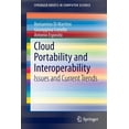 thumbnail image 1 of Springerbriefs in Computer Science Cloud Portability and Interoperability: Issues and Current Trends, (Paperback), 1 of 1