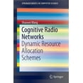 thumbnail image 1 of Springerbriefs in Computer Science Cognitive Radio Networks: Dynamic Resource Allocation Schemes, (Paperback), 1 of 1