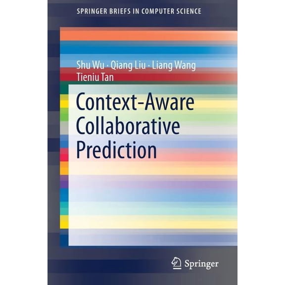 Springerbriefs in Computer Science Context-Aware Collaborative Prediction, (Paperback)