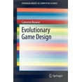 thumbnail image 1 of Springerbriefs in Computer Science Evolutionary Game Design, Book 0, (Paperback), 1 of 1