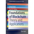thumbnail image 1 of Springerbriefs in Computer Science Foundations of Blockchain: Theory and Applications, (Paperback), 1 of 1